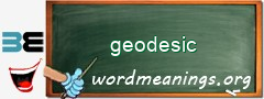 WordMeaning blackboard for geodesic